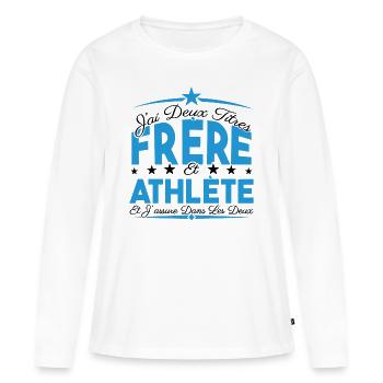 J'ai deux titres frère et Athlète. Cadeau frère. - T-shirt manches longues Premium bio Femme - blanc - Devant - Julia (174cm)