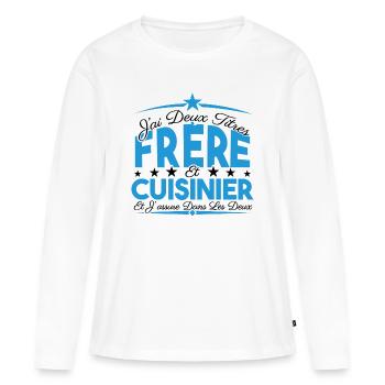 J'ai deux titres frère et Cuisinier. Cadeau frère. - T-shirt manches longues Premium bio Femme - blanc - Devant - Julia (174cm)