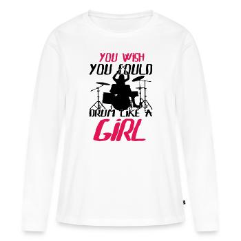 You Wish You Could Drum Like A Girl Percussionists - Frauen Premium Bio Langarmshirt - Weiß - Vorne - Julia (174cm)