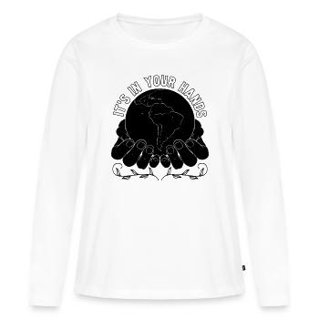 It's In Your Hands Science Global Warming Advocate - Frauen Premium Bio Langarmshirt - Weiß - Vorne - Julia (174cm)