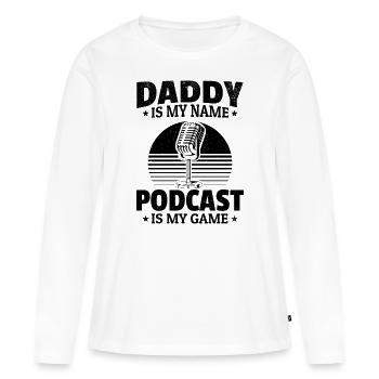 Papa est mon nom Le podcasting est mon jeu - Daddy Pod - T-shirt manches longues Premium bio Femme - blanc - Devant - Julia (174cm)
