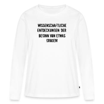 Wissenschaft - Wissenschaftliche Entdeckungen: - Frauen Premium Bio Langarmshirt - Weiß - Vorne - Julia (174cm)
