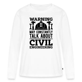 Avertissement peut constamment ingénierie ingénieurs civils - T-shirt manches longues Premium bio Femme - blanc - Devant - Julia (174cm)