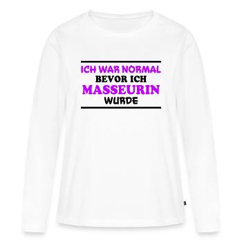 Masseurin Spruch Beruf Massage Masseurin Geschenk - Frauen Premium Bio Langarmshirt - Weiß - Vorne - Julia (174cm)