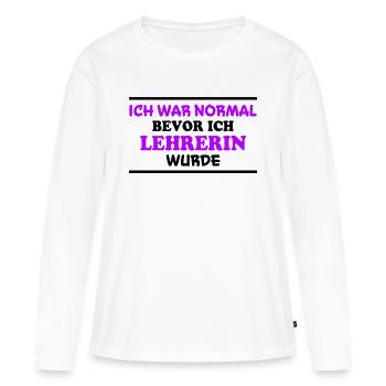 Lehrerin Spruch Lehrer Lustiges Lehrerin Geschenk - Frauen Premium Bio Langarmshirt - Weiß - Vorne - Julia (174cm)