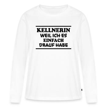 Kellnerin Spruch Kellner Beruf Kellnerin Geschenk - Frauen Premium Bio Langarmshirt - Weiß - Vorne - Julia (174cm)