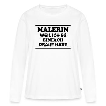 Malerin Spruch Malermeister Beruf Malerin Geschenk - Frauen Premium Bio Langarmshirt - Weiß - Vorne - Julia (174cm)