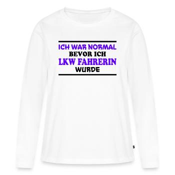 LKW Fahrerin Spruch Fun Lastwagenfahrerin Geschenk - Frauen Premium Bio Langarmshirt - Weiß - Vorne - Julia (174cm)