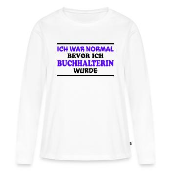 Buchhalterin Spruch Lustiges Buchhalterin Geschenk - Frauen Premium Bio Langarmshirt - Weiß - Vorne - Julia (174cm)