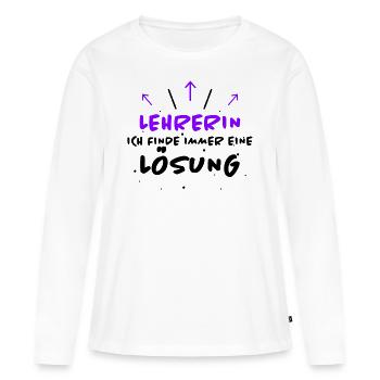 Lehrerin Spruch Lehrer Lustiges Lehrerin Geschenk - Frauen Premium Bio Langarmshirt - Weiß - Vorne - Julia (174cm)