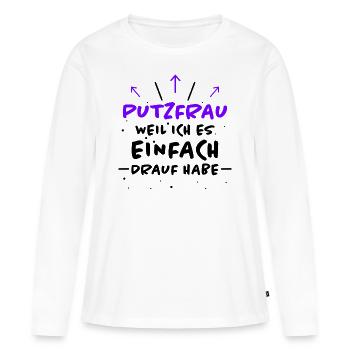 Putzfrau Spruch Reinigungskraft Putzfrau Geschenk - Frauen Premium Bio Langarmshirt - Weiß - Vorne - Julia (174cm)