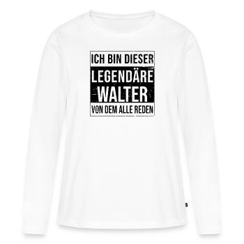 Je suis cette légende pour Walter - T-shirt manches longues Premium bio Femme - blanc - Devant - Julia (174cm)