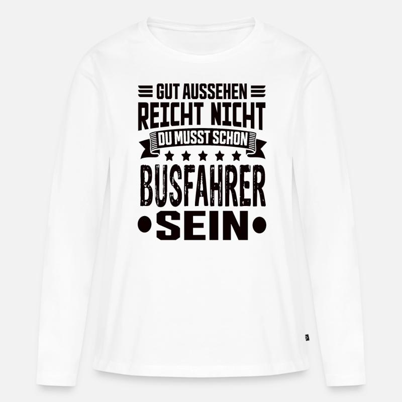 Busfahrer Bus Bester Busfahrer Busfahrer Spruch - Frauen Premium Bio Langarmshirt - Weiß