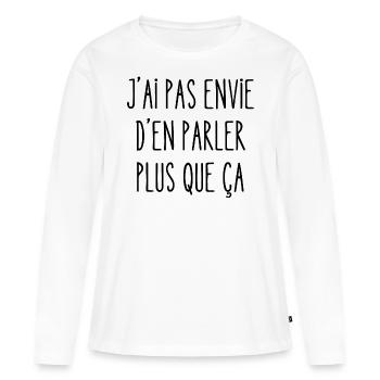 j'ai pas envie d'en parler plus que ça - T-shirt manches longues Premium bio Femme - blanc - Devant - Julia (174cm)