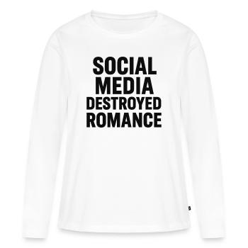 Social media destroys romance - Women's Premium Organic Long Sleeve Shirt - white - Front - Julia (174cm)