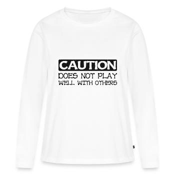 Caution Does Not Play Well With Others 40 - Frauen Premium Bio Langarmshirt - Weiß - Vorne - Julia (174cm)