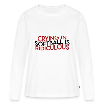 Pleurer au softball est ridicule - T-shirt manches longues Premium bio Femme - blanc - Devant - Julia (174cm)