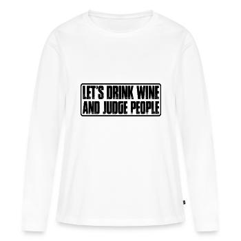 Buvons du vin et jugeons les gens 7 - T-shirt manches longues Premium bio Femme - blanc - Devant - Julia (174cm)