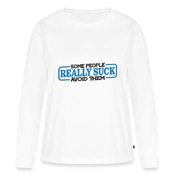 Certaines personnes sont vraiment nulles les éviter 3 - T-shirt manches longues Premium bio Femme - blanc - Devant - Julia (174cm)