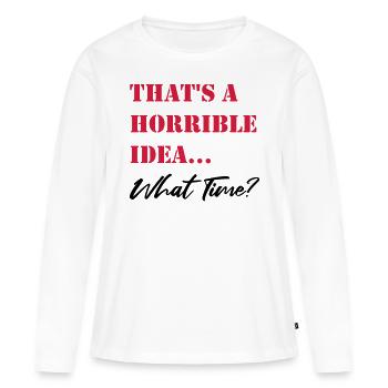 C’est une idée horrible - T-shirt manches longues Premium bio Femme - blanc - Devant - Julia (174cm)