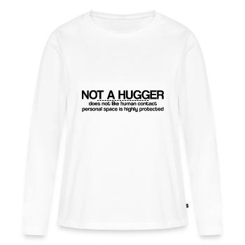 Pas un câlin, n’aime pas le contact humain - T-shirt manches longues Premium bio Femme - blanc - Devant - Julia (174cm)