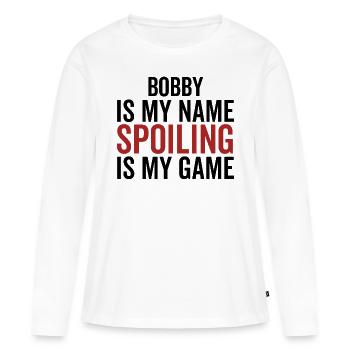 Bobby est mon nom Spoiling est mon jeu - T-shirt manches longues Premium bio Femme - blanc - Devant - Julia (174cm)
