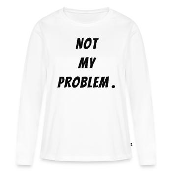 Pas mon problème - T-shirt manches longues Premium bio Femme - blanc - Devant - Julia (174cm)