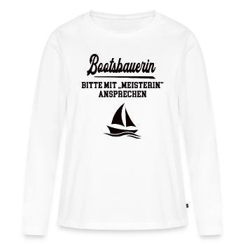 Bootsbauerin Meister Prüfung Bestanden Bootsbau - Frauen Premium Bio Langarmshirt - Weiß - Vorne - Julia (174cm)
