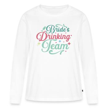 Braut Trinkgespann Braut Team Braut Lustige Frauen - Frauen Premium Bio Langarmshirt - Weiß - Vorne - Julia (174cm)
