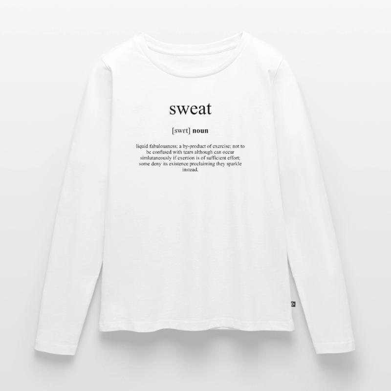 Sweat (Schweiß) Definition Dictionary Frauen Premium Bio Langarmshirt