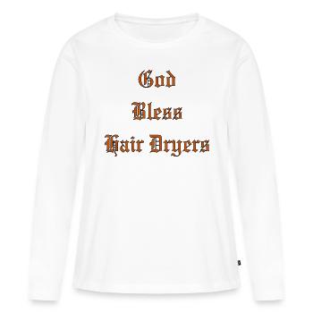 GodBlessHairDryers - Frauen Premium Bio Langarmshirt - Weiß - Vorne - Julia (174cm)