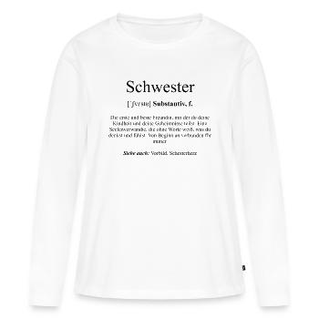 Schwester Definition Dictionary - Frauen Premium Bio Langarmshirt - Weiß - Vorne - Julia (174cm)