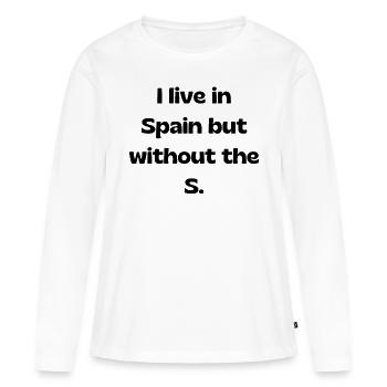 Je vis en Espagne mais sans S - T-shirt manches longues Premium bio Femme - blanc - Devant - Julia (174cm)