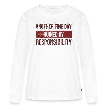 Une autre belle journée gâchée par un T-shirt de responsabilité - T-shirt manches longues Premium bio Femme - blanc - Devant - Julia (174cm)