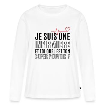 Infirmière super pouvoir humour infirmiere cadeau - T-shirt manches longues Premium bio Femme - blanc - Devant - Julia (174cm)