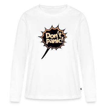 Pas de panique ! Déclaration de citation de dicton drôle - T-shirt manches longues Premium bio Femme - blanc - Devant - Julia (174cm)