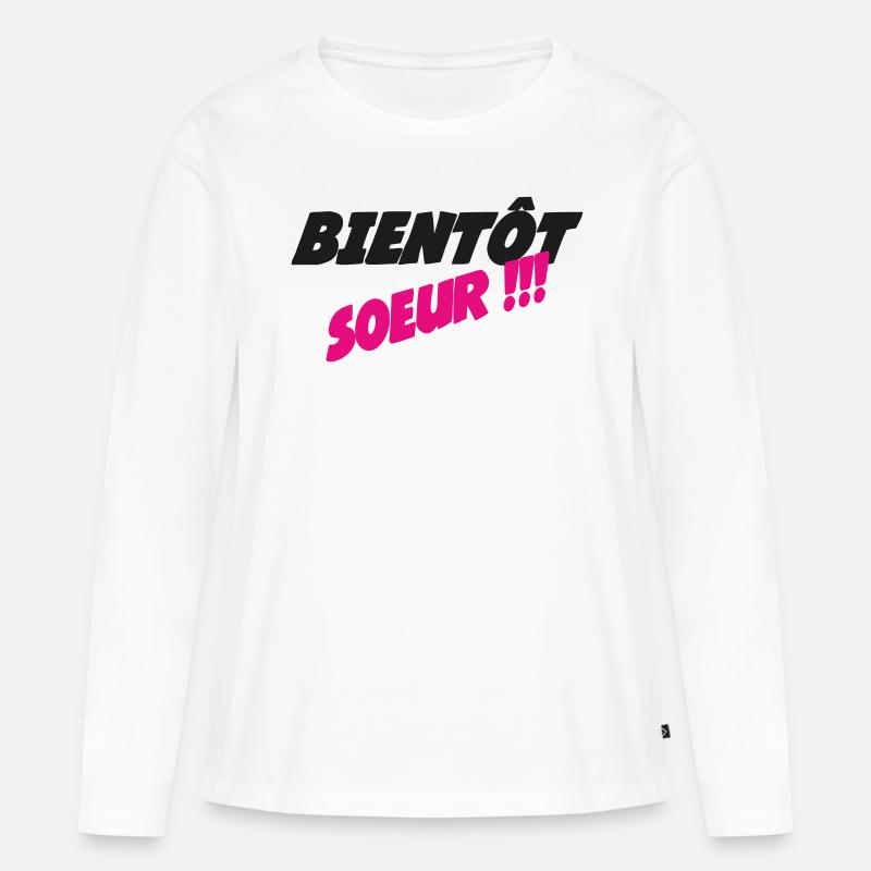 Bald eine SCHWESTER - Frauen Premium Bio Langarmshirt - Weiß