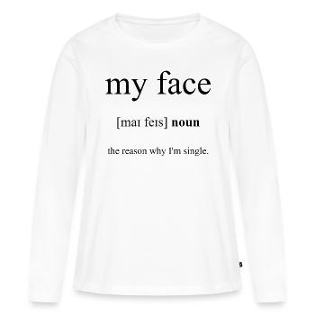 My Face (Mein Gesicht) Definition Dictionary - Frauen Premium Bio Langarmshirt - Weiß - Vorne - Julia (174cm)