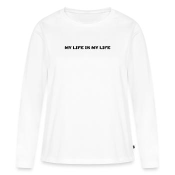 Ma vie est ma vie - T-shirt manches longues Premium bio Femme - blanc - Devant - Julia (174cm)
