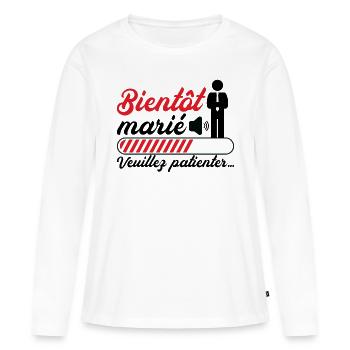 Bald heiraten Bitte warten - Frauen Premium Bio Langarmshirt - Weiß - Vorne - Julia (174cm)