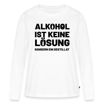 Alkohol ist keine Lösung sondern ein Destillat - Frauen Premium Bio Langarmshirt - Weiß - Vorne - Julia (174cm)