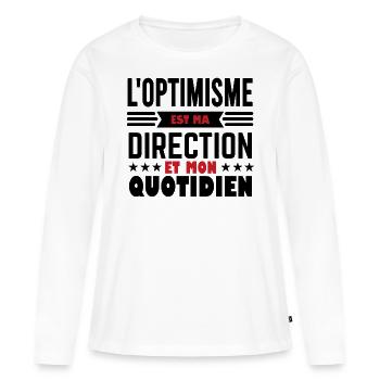 L'optimisme est ma direction et mon quotidien - T-shirt manches longues Premium bio Femme - blanc - Devant - Julia (174cm)