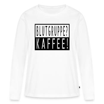 kaffee tasse coffeeshop witzig geek - Frauen Premium Bio Langarmshirt - Weiß - Vorne - Julia (174cm)