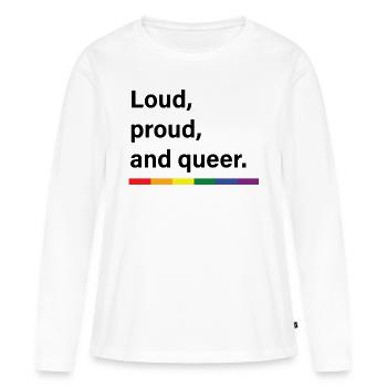Bruyant, fier et queer. - T-shirt manches longues Premium bio Femme - blanc - Devant - Julia (174cm)