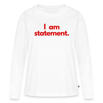 Je suis une déclaration. Rouge - T-shirt manches longues Premium bio Femme - blanc - Devant - Julia (174cm)
