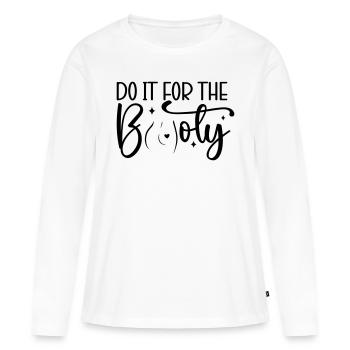 Do It for the Booty - Frauen Premium Bio Langarmshirt - Weiß - Vorne - Julia (174cm)
