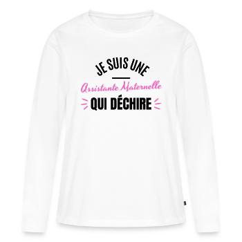 JE SUIS UNE ASSISTANTE MATERNELLE QUI DECHIRE - T-shirt manches longues Premium bio Femme - blanc - Devant - Julia (174cm)