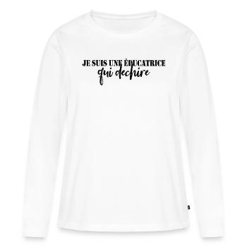 je suis Une éducatrice qui dechire - T-shirt manches longues Premium bio Femme - blanc - Devant - Julia (174cm)