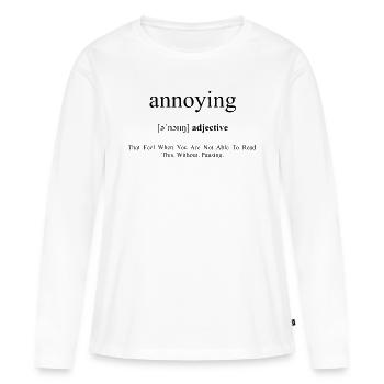 Annoying | nervig Definition Dictionary - Frauen Premium Bio Langarmshirt - Weiß - Vorne - Julia (174cm)