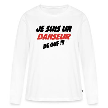 Je suis un DANSEUR de ouf - T-shirt manches longues Premium bio Femme - blanc - Devant - Julia (174cm)